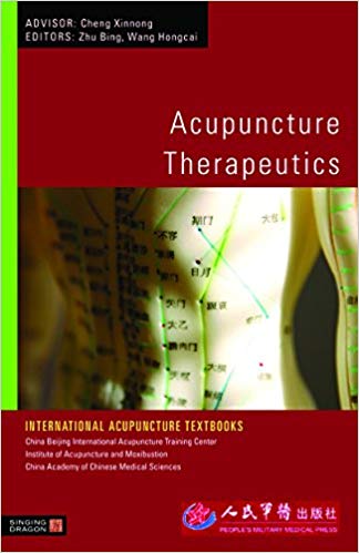 Acupuncture Therapeutics (International Acupuncture Textbooks)